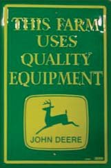 This Farm Uses Quality Equipment John Deere Metal Sign
