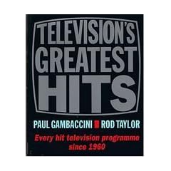 Television's Greatest Hits: Every Hit Television Programme Since 1962
