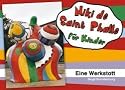 Niki de Saint Phalle f&uuml;r Kinder. Eine Werkstatt