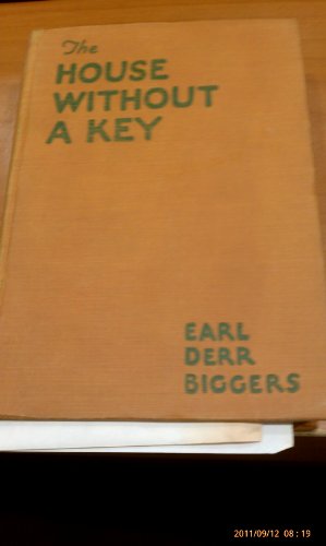 The House Without a Key By Earl Derr Biggers (Charlie Chan Adv.)