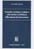 Controllo, revisione e vigilanza sulle attività e sul bilancio delle imprese di assicurazione