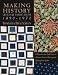 Making History -- Quilts & Fabric from 1890-1970: 9 Reproduction Quilt Projects  Hist...