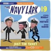 "Navy Lark": Just the Ticket v. 19 (BBC Radio Collection)