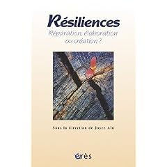 R�siliences : R�paration, �laboration ou cr�ation ?