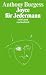 Anthony Burgess �Joyce f�r Jedermann: Eine Einf�hrung in das Werk von James Joyce f�r den einfachen Leser�