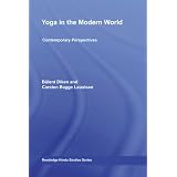 Yoga in the Modern World: Contemporary Perspectives