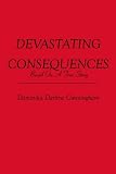 DEVASTATING CONSEQUENCES: Based on a true story