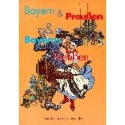 Bayern & Preußen & Bayerns Preußen (Broschiert)
