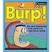 Burp!: The Most Interesting Book You'll Ever Read about Eating (Mysterious You)