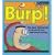 Burp!: The Most Interesting Book You'll Ever Read about Eating (Mysterious You)