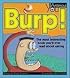 Burp!: The Most Interesting Book You'll Ever Read about Eating (Mysterious You)