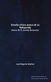 Estudio critico acerca de La Malquerida: drama de D. Jacinto Benavente (Spanish Edition)
