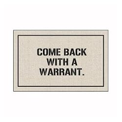 Come Back with a Warrant Doormat