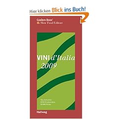 Vini d'Italia 2009: Neu bewertet: 2250 Produzenten und 18.000 Weine (Einkaufsf�hrer)