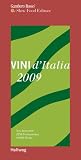 Vini d Italia 2009. Gambero Rosso: Neu bewertet: 2250 Produzenten und 18.000 Weine