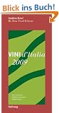 Vini d'Italia 2009: Neu bewertet: 2250 Produzenten und 18.000 Weine (Einkaufsf�hrer)