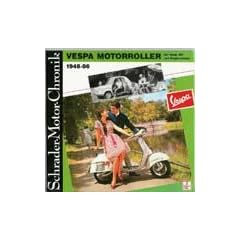 Schrader Motor-Chronik, Vespa Motorroller mit Vespa 400 und Piaggio-Dreirad 1948-86