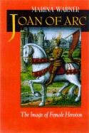 Joan of Arc: The Image of Female Heroism