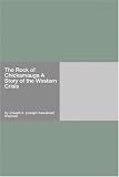 The Rock of Chickamauga A Story of the Western Crisis