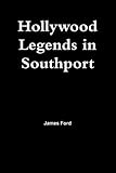 Hollywood legends in Southport