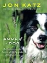 Soul of a Dog: Reflections on the Spirits of the Animals of Bedlam Farm (Thorndike Press Large Print Nonfiction Series)