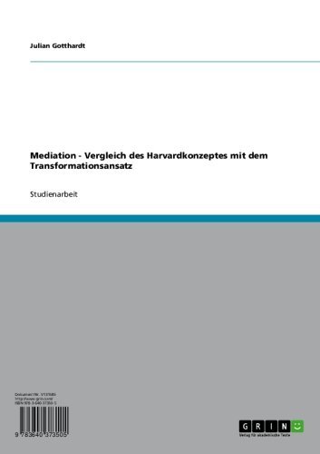Mediation - Vergleich des Harvardkonzeptes mit dem Transformationsansatz (German Edition)