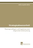 Produkt-Bild: Strategieabwesenheit: Theoriegrundlagen und Ergebnisse einer empirischen Untersuchung