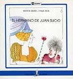 El Hermano De Juan Sucio/Dirty John’s Brother (Coleccion La Sirena, 42)