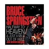 BruceSpringsteen:HalfwaytoHeaven&JustaMileOutofHell