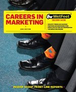 Careers in Marketing and Market Research (WetFeet Insider Guide)