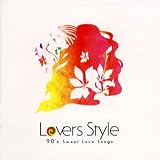 Lovers Style~90’s Sweet Love Songs~