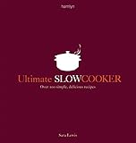 Ultimate slow cooker : over 100 simple, delicious recipes