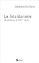 Le Totalitarisme : Un p&eacute;ril pour le XXI&egrave;me Si&egrave;cle
