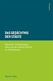 Produkt-Bild: Das Ged&auml;chtnis der St&auml;dte. Kulturelle Verflechtungen - Wien und die urbanen Milieus in Zentraleuropa