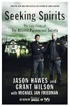 Seeking Spirits: The Lost Cases of The Atlantic Paranormal Society