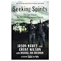 Seeking Spirits: The Lost Cases of The Atlantic Paranormal Society