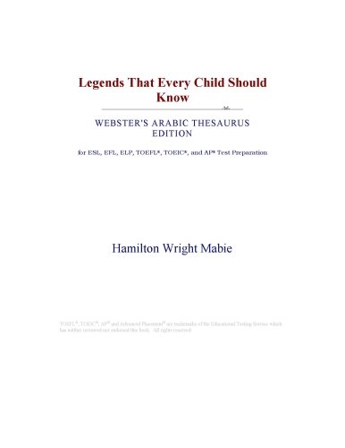 Legends That Every Child Should Know (Websters Arabic Thesaurus Edition)