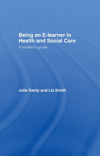 Being an E-learner in Health and Social Care: A Student's Guide