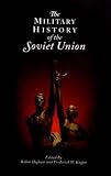 The Military History of the Soviet Union