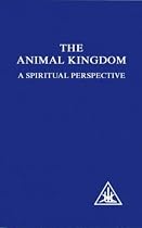 The Animal Kingdom: A Spiritual Perspective