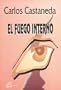 El Fuego Interno (Coleccion Nagual) (Spanish Edition)