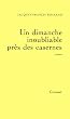 Un dimanche inoubliable pr�s des casernes