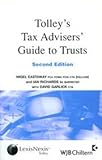 Tolley's tax advisers' guide to trusts