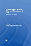 Professionalism in early childhood education and care : international perspectives