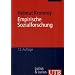 Empirische Sozialforschung: Modelle und Methoden der standardisierten Datenerhebung und Datenausweitung: Modelle und Methoden der Datenerhebung und Datenauswertung