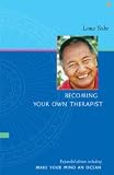 Becoming Your Own Therapist and Make Your Mind an Ocean by Lama Yeshe