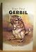Book Your First Gerbil (Your First Pet)