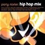 Party Starter: Hip Hop Mix