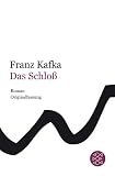 Franz Kafka Gesamtwerk - Neuausgabe: Das Schlo�: Roman