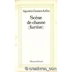 Scene de chasse (furtive) : roman